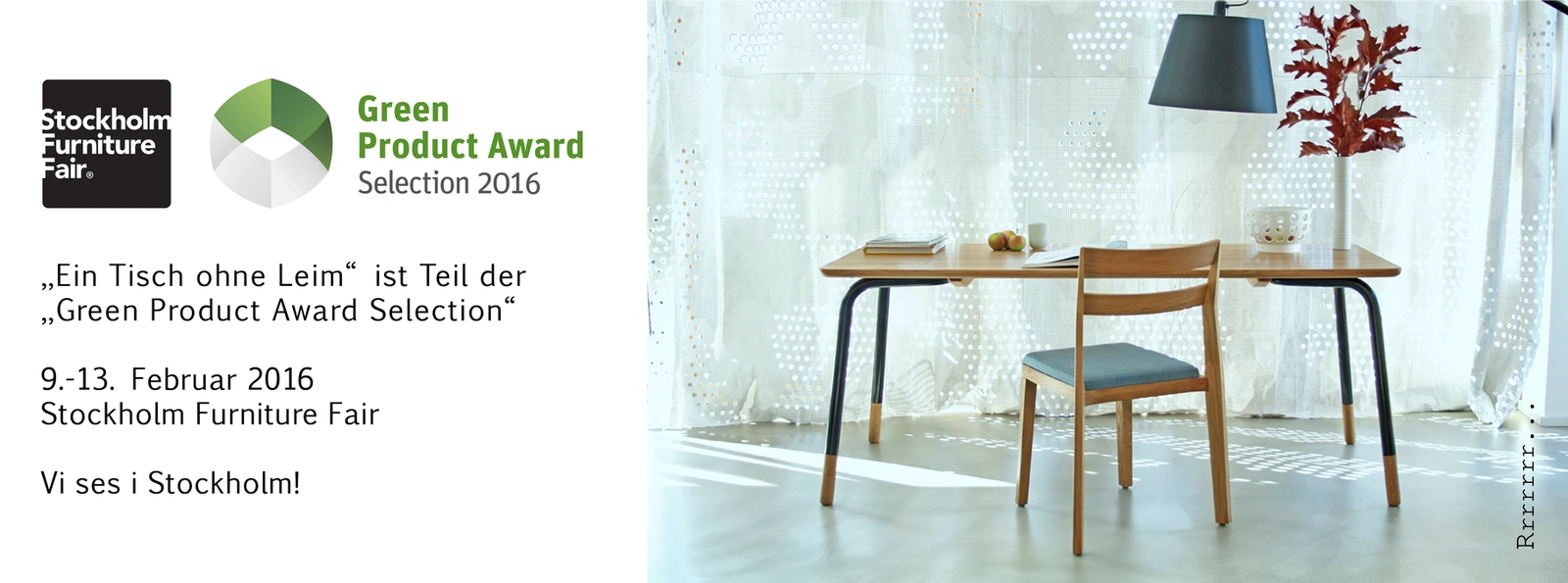 Stockholm Furniture Fair 2016: Ein Tisch ohne Leim ist Teil der Green Product Award Selection, 9. bis 13. Februar 2016